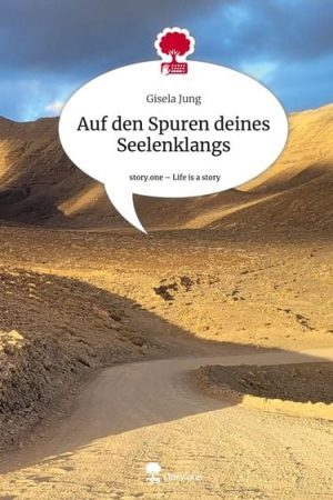 auf den spuren deines seelenklangs life is a story story one gebundene ausgabe gisela jung